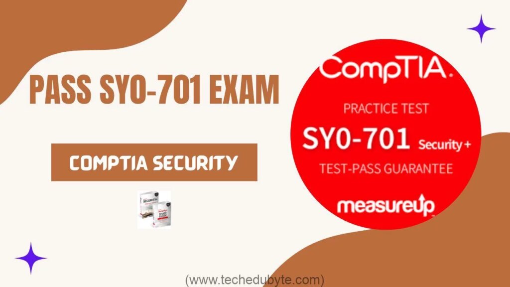 اجتياز اختبار Sy0-701 مع اختبارات Comptia Security+ التدريبية